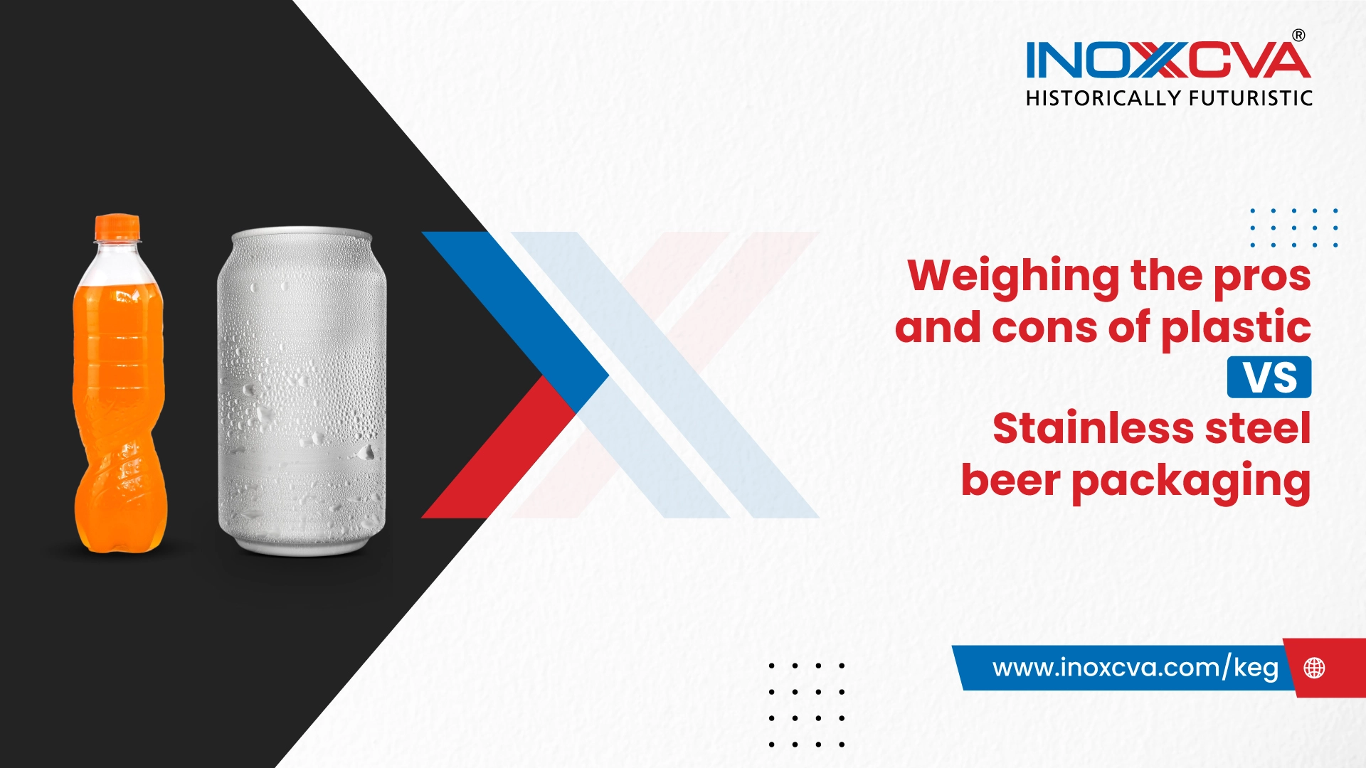 Weighing the pros and cons of plastic vs stainless steel beer packaging. 
