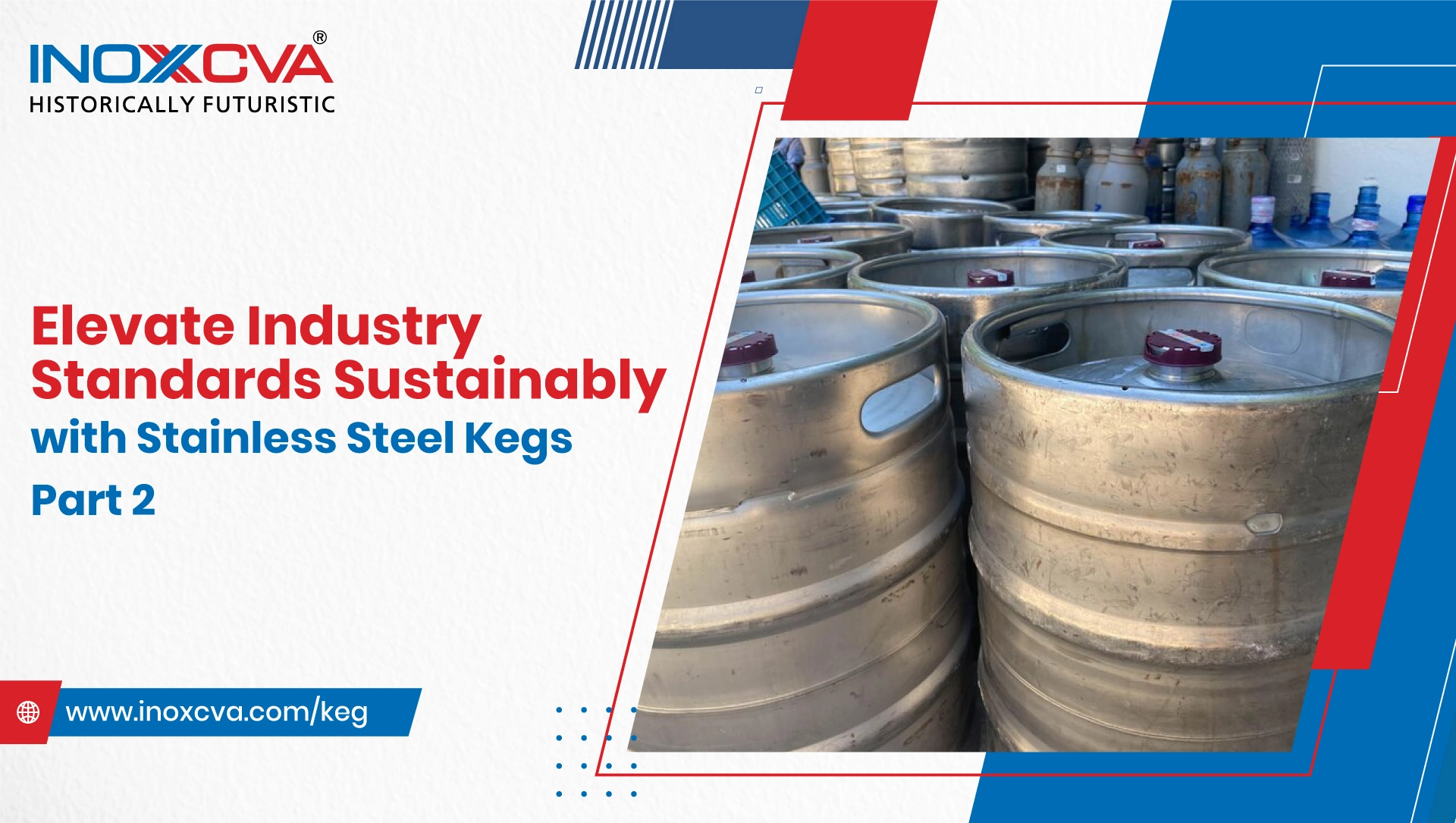Elevate Industry Standards Sustainably with Stainless Steel Kegs